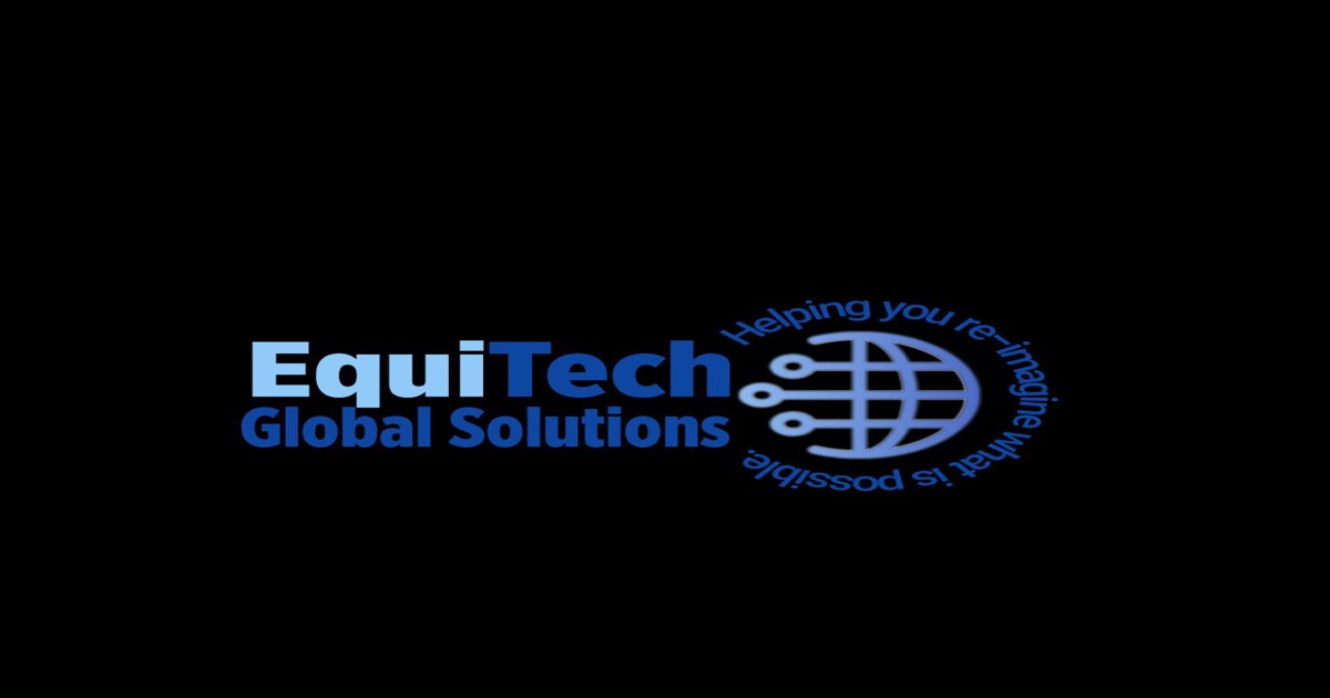 EquiTech Global Solutions | Helping You Re-imagine What's Possible